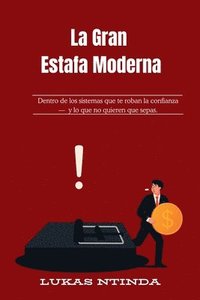 bokomslag La Gran Estafa Moderna
