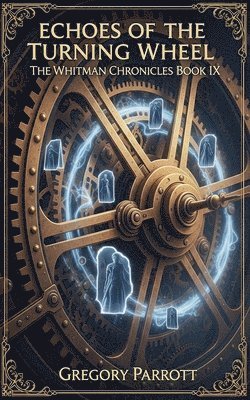 bokomslag Echoes of the Turning Wheel