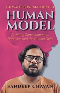 bokomslag Chavan's Post-Materialist Human Model