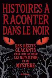 bokomslag Histoires À Raconter Dans Le Noir