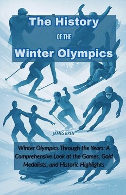 bokomslag History of the Winter Olympics