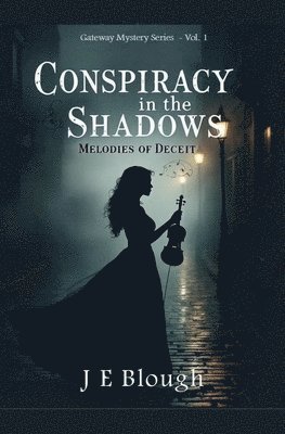 bokomslag Conspiracy in the Shadows: Melodies of Deceit