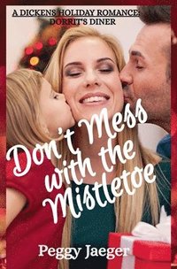 bokomslag Don't Mess with the Mistletoe