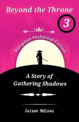 Beyond the Throne 3: A Story of Gathering Shadows 1