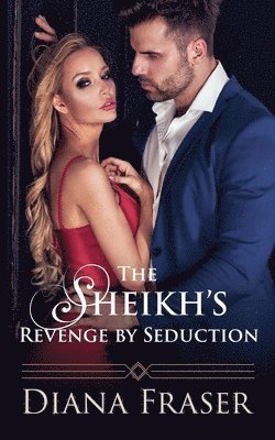 Diana Fraser - Sheikh's Revenge by Seduction, Häftad