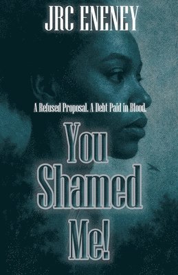 Jrc Eneney, JRC ENENEY - You Shamed Me!, Häftad