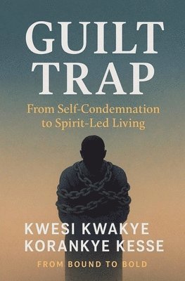 Kwesi Kwakye Korankye Kesse, KWESI KWAKYE KORANKYE KESSE - Guilt Trap, Häftad