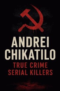 bokomslag Andrei Chikatilo