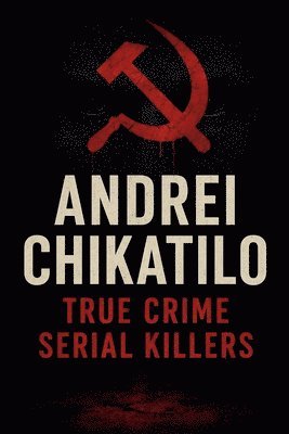 bokomslag Andrei Chikatilo