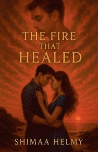bokomslag Fire That Healed