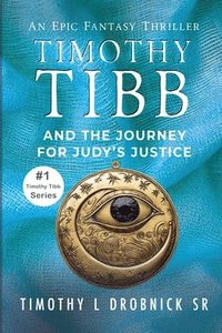 bokomslag Timothy Tibb and the Journey for Judy's Justice