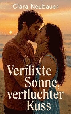 bokomslag Verflixte Sonne, verfluchter Kuss
