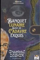 Charbel Dagher - Banquet lunaire Suivi de, Häftad