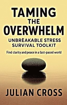 Taming the Overwhelm
