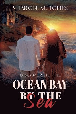 Discovering Ocean Bay By The Sea