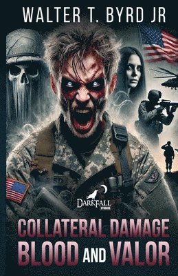 Walter T Byrd Jr, Jr. Byrd, Walter T., Walter T. Jr. Byrd - Collateral Damage, Häftad
