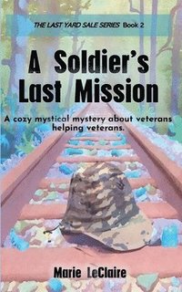 bokomslag A Soldier's Last Mission