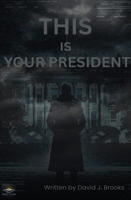 David J Brooks - This Is Your President, Häftad