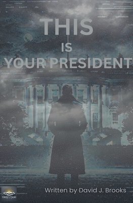 bokomslag This Is Your President