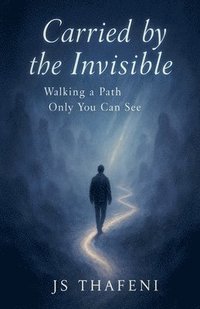 bokomslag Carried by the Invisible