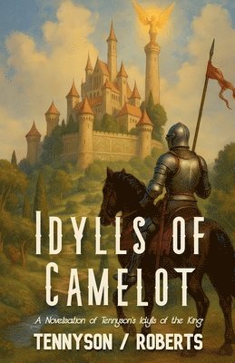 bokomslag Idylls of Camelot