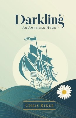bokomslag Darkling - An American Hymn