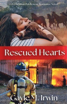 Gayle M Irwin, Gayle M. Irwin, GAYLE M. IRWIN - Rescued Hearts, Häftad