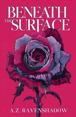 A Z Ravenshadow, A. Z. Ravenshadow - Beneath the Surface, Häftad