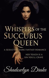 bokomslag Whispers of the Succubus Queen