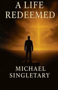 bokomslag A Life Redeemed