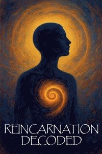 bokomslag Reincarnation Decoded