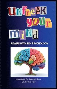 bokomslag Unfreak Your Mind