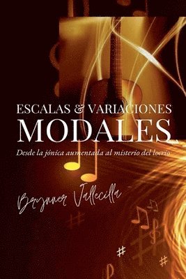 bokomslag Escalas & Variaciones MODALES: Desde la jónica aumentada al misterio del locrio.