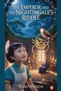bokomslag The Emperor and the Nightingale's Riddle