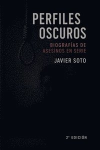 bokomslag Perfiles Oscuros: Biografías de Asesinos en Serie