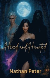 bokomslag Hexed and Haunted
