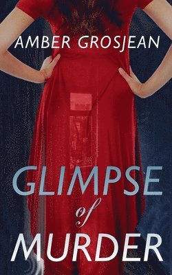Amber Grosjean - Glimpse of Murder, Häftad