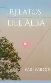 bokomslag Relatos del Alba