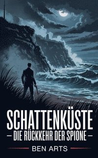 bokomslag Schattenküste - Die Rückkehr der Spione