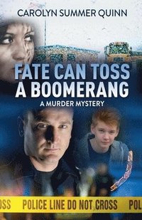 bokomslag Fate Can Toss A Boomerang: A Murder Mystery