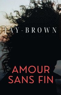 bokomslag Amour sans fin