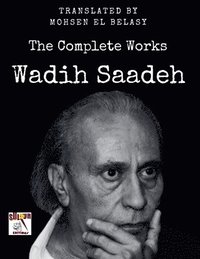 bokomslag Wadih Saadeh / The Complete Works