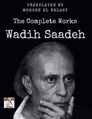Wadih Saadeh, Mohsen Elbelasy - Wadih Saadeh / The Complete Works, Häftad