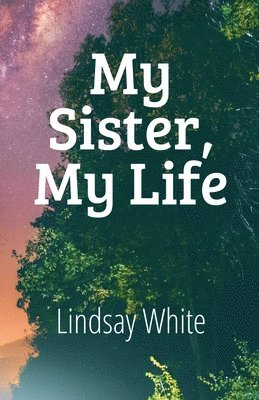 Lindsay White - My Sister, My Life, Häftad