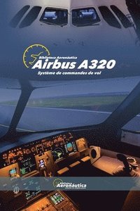 bokomslag Airbus A320 Système de commandes de vol