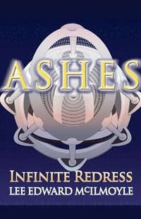 bokomslag Ashes: Infinite Redress