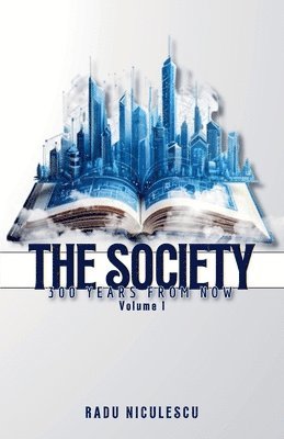 Society, 300 Years From Now