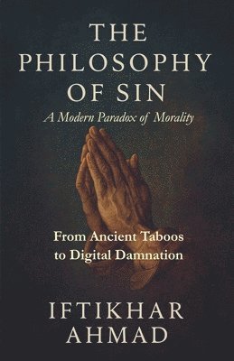 Iftikhar Ahmad - Philosophy of Sin, Häftad