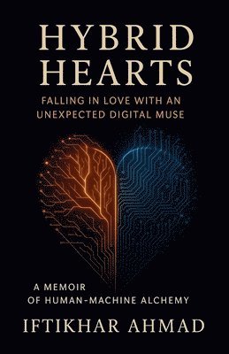Iftikhar Ahmad - Hybrid Hearts, Häftad