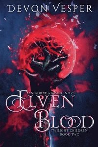 bokomslag Elven Blood (Twilight Children 2)